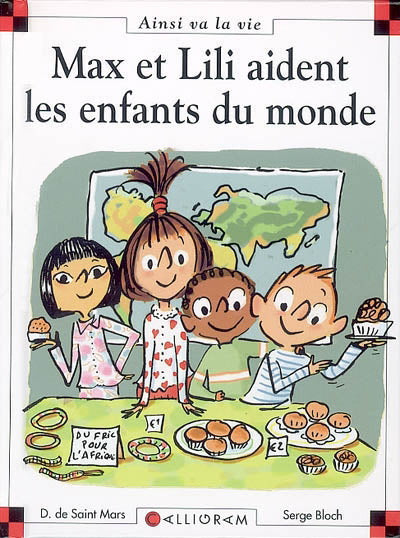 SAINT MARS BLOCH T74 Max et Lili aident les enfants du monde, Ainsi va la vie 9782884802079
