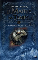COOPER, Louise : Le Maître du temps : L'intégrale BRAGELONNE 9782915549713