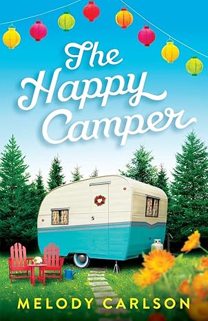 CARLSON, Melody : The Happy Camper REVELL 9780800737238