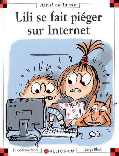 SAINT MARS BLOCH T75 Lili se fait piéger sur Internet , Ainsi va la vie 9782884802529