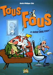 CÔTÉ, A-P : Tous fous T2 Le docteur Smog craque! JUNGLE 9782874422188