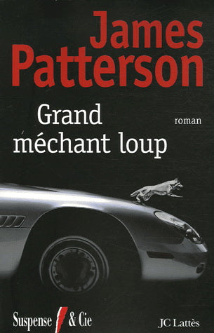 PATTERSON, James, Grand méchant loup JC LATTÈS 9782709626910