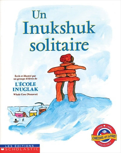 COLLECTIF : Un Inukshuk solitaire, SCHOLASTIC 9780590516525