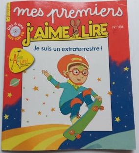 No 106 Juin 2011 Mes premiers J'aime lire: Je suis un extraterrestre