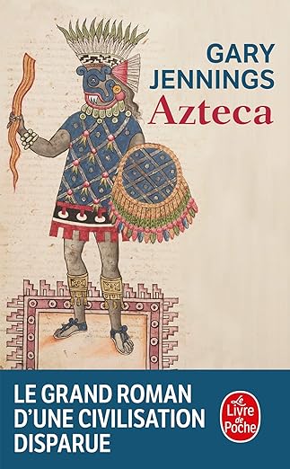 JENNINGS, Gary : Azteca LIVRE DE POCHE 9782253055976