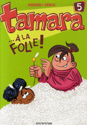 DARASSE ZIDROU T5 À la folie!, Tamara DUPUIS 9782800138763