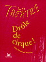 D'ARNAUDY, Anne-Caroline : Drôle de cirque! Théâtre MAGNARD 9782210652088