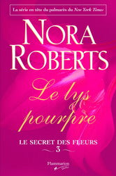ROBERTS, N T3 Le lys pourpre Le secret des fleurs FLAMMARION 9782890773264