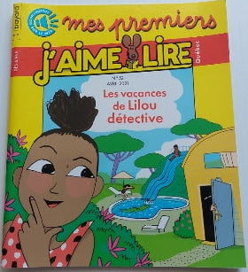 No 52 Avril 2021 Mes premiers J'aime lire : Les vacances de Lilou détective