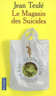TEULÉ, Jean : Le Magasin des suicides POCKET 9782266179270