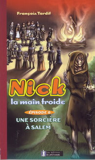 TARDIF, F T6 Nick la main froide: Une sorcière à Salem 9782923136066