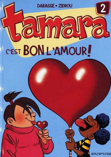 DARASSE ZIDROU T2 C'est bon l'amour!, Tamara DUPUIS 9782800134628