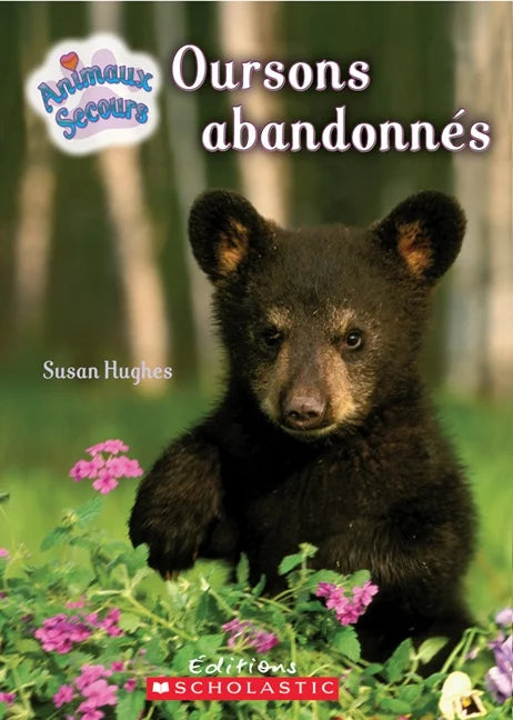 HUGHES, Susan Oursons abandonnés Animaux secours 9780545985345