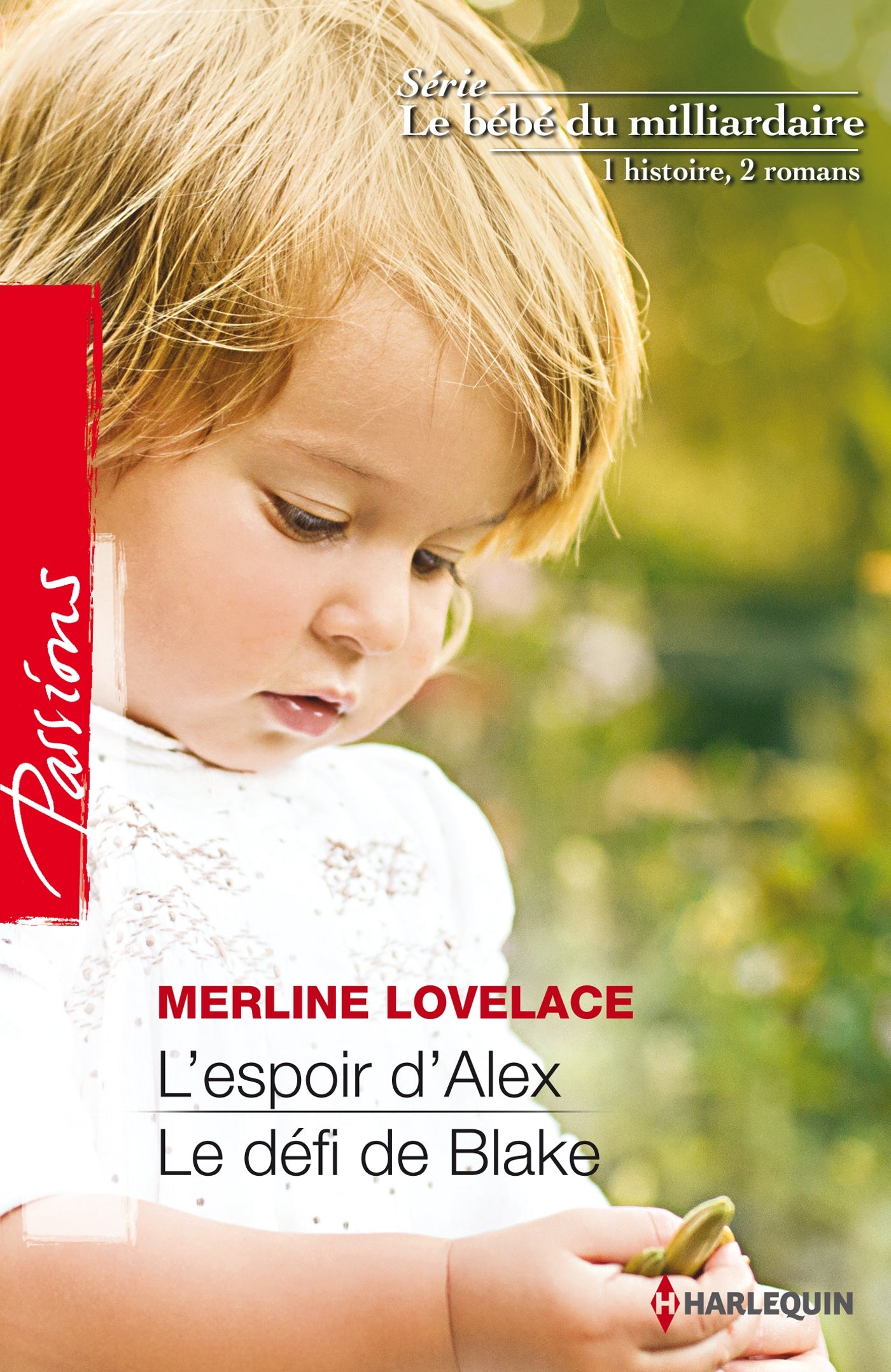 LOVELACE : 404 L'espoir d'Alex / Le défi de Blake, Passions HARLEQUIN 9780373422500