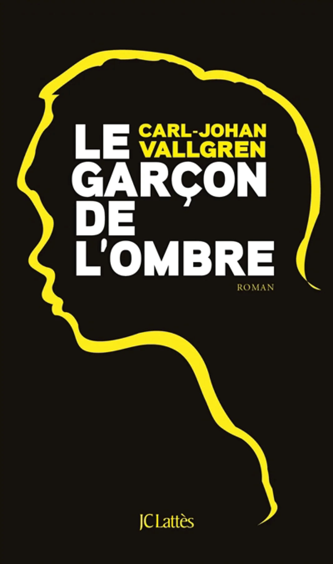 VALLGREN, Carl-Johan : Le Garçon de l'ombre JCLATTÈS 9782709646536