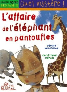 L'affaire de l'éléphant en pantoufles MILAN Benjamin 9782745905659