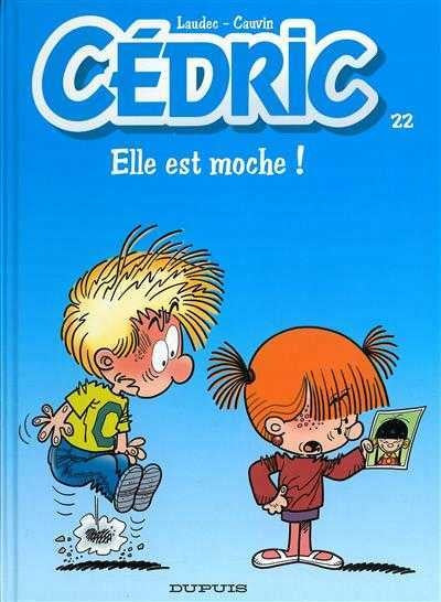 LAUDEC CAUVIN Cédric T22 Elle est moche! DUPUIS 9782800140186