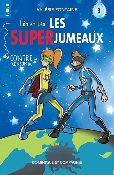 FONTAINE, Valérie T3 Les super jumeaux contre Konsomia DOM CIE 9782897855024