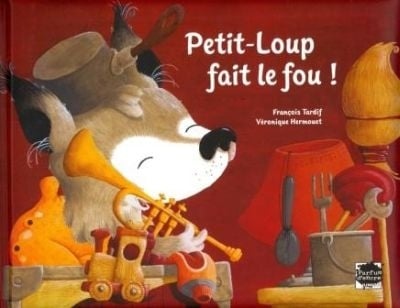 TARDIF HERMOUET : Petit-Loup fait le fou!, PARFUM D'ENCRE 9782923708409