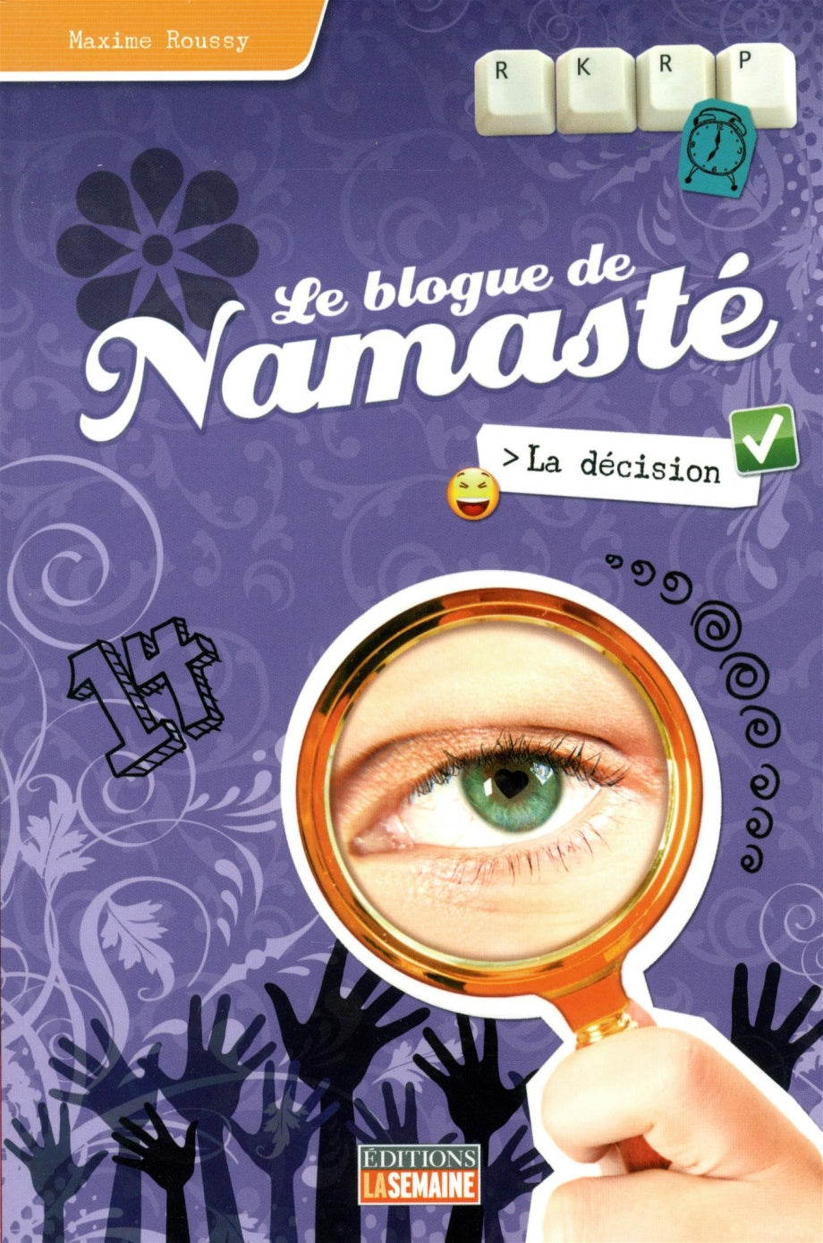 ROUSSY, M T5 Le blogue de Namasté: La décision 9782923771151