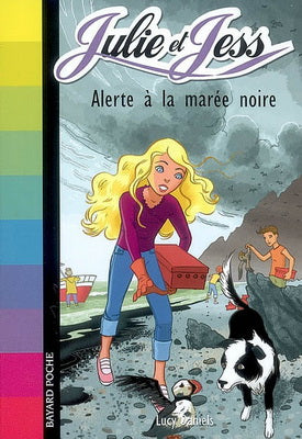 DANIELS, Lucy T7 Alerta à la marée noire Jules et Jess BAYARD 9782747026093