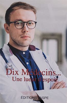 Dix Médecins... Une lueur d'espoir JASPE 9782923296128