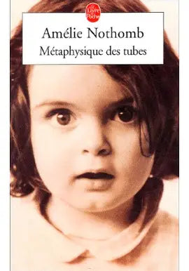 NOTHOMB, Amélie : Métaphysique des tubes LIVRE POCHE 9782253152842