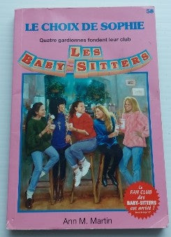 MARTIN, Ann M T58 Le choix de Sophie Les Baby-Sitters HÉRITAGE 9782762581225