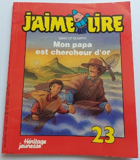 No 23 Novembre 1989 J'aime lire : Mon papa est chercheur d'or