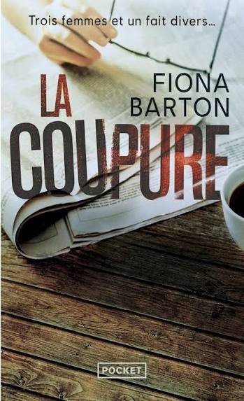 BARTON, Fiona : La Coupure POCKET 9782266299381