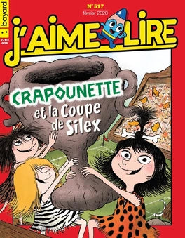 No 517 Février 2020 J'aime lire : Crapounette et la Coupe de Silex