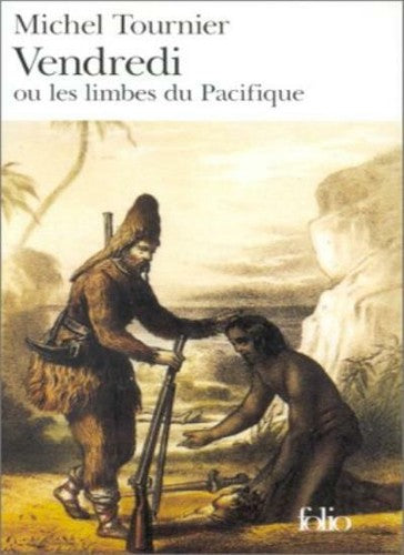 TOURNIER, Michel Vendredi ou les limbes du Pacifique FOLIO 9782070369591