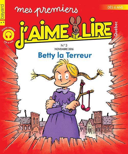 No 3 Novembre 2016 Mes premiers J'aime lire: Betty la Terreur