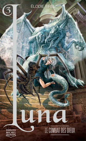 TIREL, Élodie : Luna T3 Le Combat des dieux MICHEL QUINTIN 9782894354339