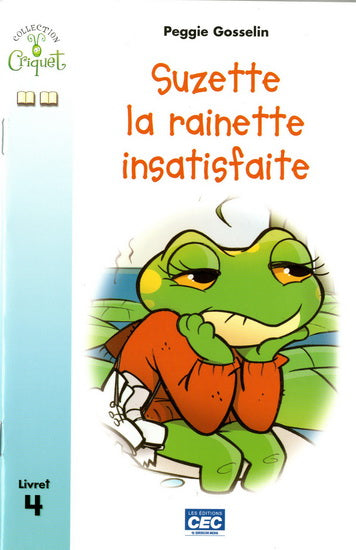 Criquet F4 Suzette la rainette insatisfaite Débutant CEC 9782761724173