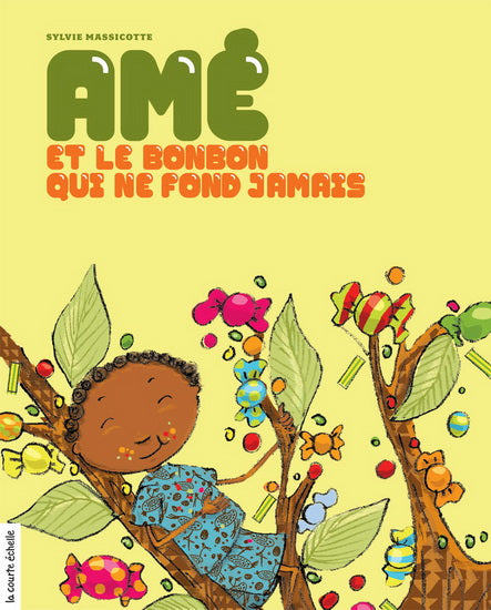 MASSICOTTE, Sylvie : Amé et le bonbon qui ne fond jamais COURTE ÉCHELLE 9782896511785