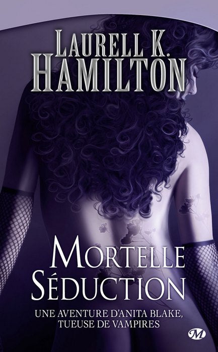 HAMILTON, K. Laurell, T6 Mortelle séduction MILADY 9782811201326