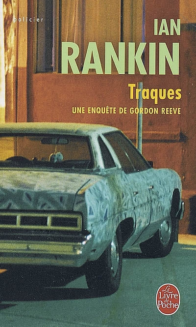 RANKIN, Ian : Traques LE LIVRE DE POCHE 9782253124955