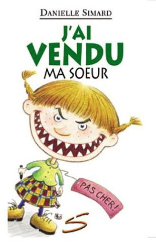 SIMARD, Danielle, T42, J'ai vendu ma soeur, collection Petite vache, Édition SOULIÈRES, 978292225778
