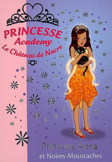 Princesse Academy T24 Princesse Anna et Noires-Moustaches Bibli Rose 9782012018075