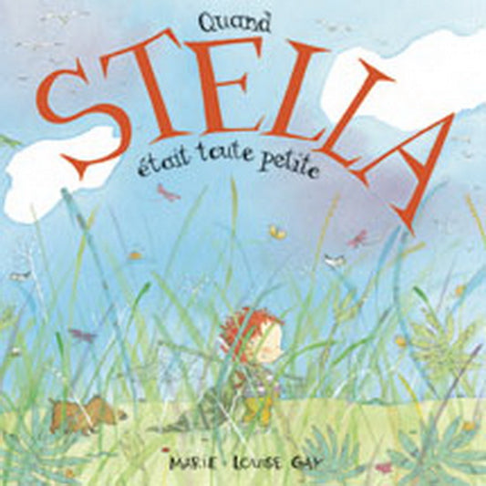 GAY, Marie-Louise : Quand Stella était toute petite DOMINIQUE et CIE 9782895127604