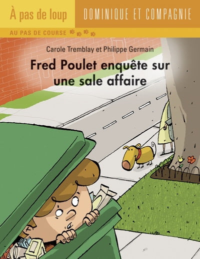 À pas de loup: Au pas de course: Fred Poulet enquête sur une sale affaire 9782895127758
