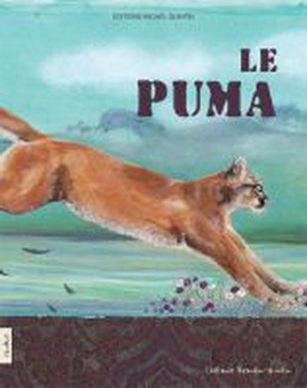 BEAUDIN-QUINTIN, Chélanie : FaunArt, Le Puma QUINTIN 9782894354155