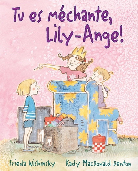 WISHINSKY DENTON : Tu es méchante, Lily-Ange, SCHOLASTIC 9780545993005