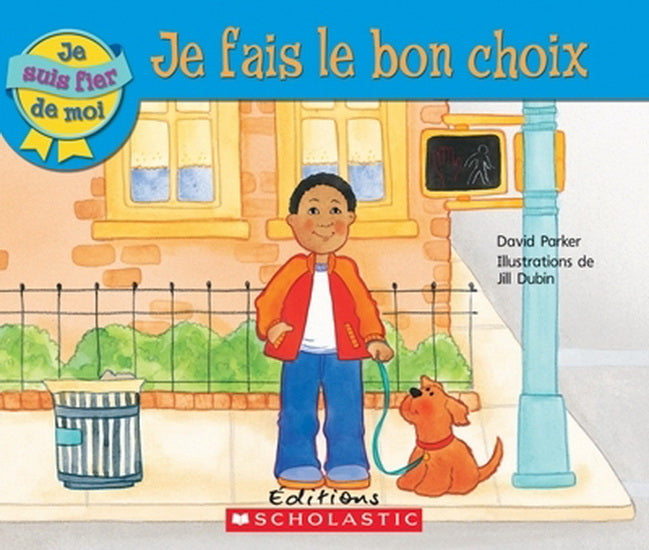 PARKER RAMSEY : Je suis fier de moi: Je fais le bon choix SCHOLASTIC 9780545982382