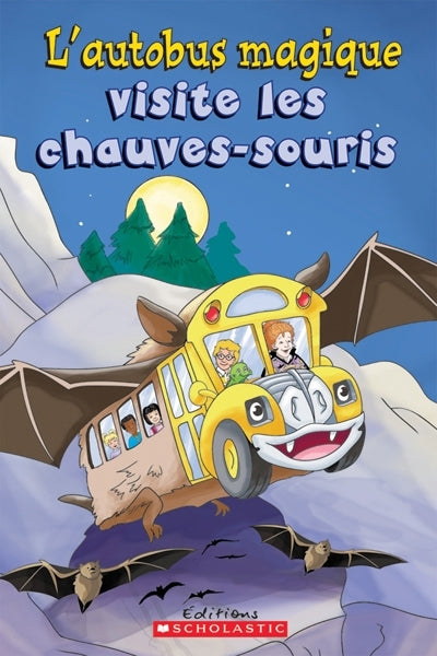 COLE BRAKEN L'autobus magique visite les chauves-souris SCHOLASTIC 9780545982061