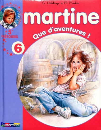 DELAHAYE MARLIER : Martine T6 Que d'aventures! CASTERMAN 9782203026414