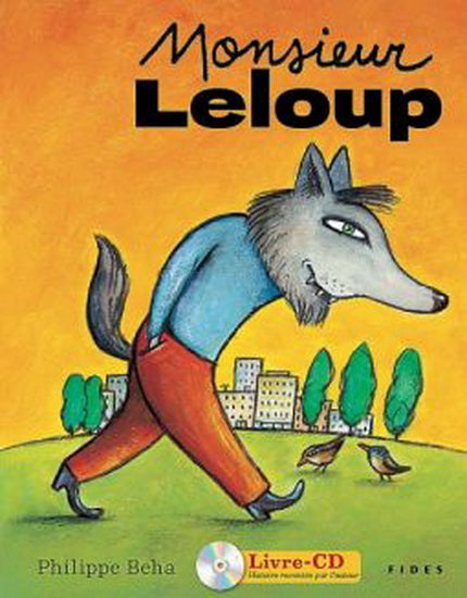 BEHA, Philippe : Monsieur Leloup FIDES 9782762130171