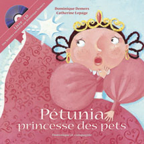 DEMERS LEPAGE Pétunia princesse des pets DOMINIQUE et CIE 9782895127895