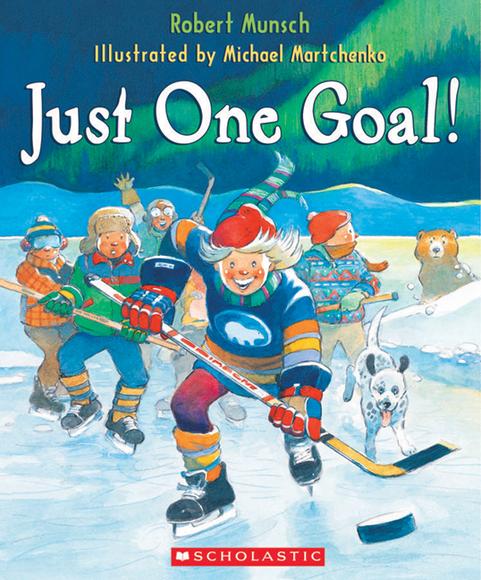 MUNSCH MARTCHENKO Just One Goal! SCHOLASTIC 9780545990356